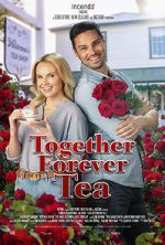 Watch Together Forever Tea Megashare9