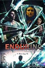 Watch Enduring: A Mother\'s Story Megashare9
