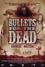 Watch Bullets for the Dead Megashare9