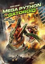 Watch Mega Python vs. Gatoroid Online Megashare9