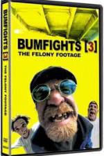 Watch Bumfights 3: The Felony Footage Online Megashare9