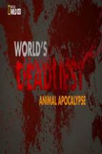 Watch Worlds Deadliest... Animal Apocalypse Online Megashare9