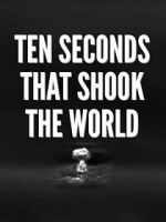 Watch Specials for United Artists: Ten Seconds That Shook the World Online Megashare9