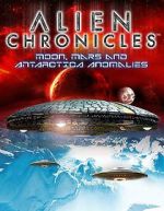 Watch Alien Chronicles: Moon, Mars and Antartica Anomalies Megashare9