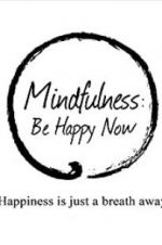 Watch Mindfulness: Be Happy Now Megashare9