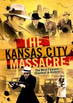 Watch The Kansas City Massacre Online Megashare9