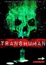 Watch Transhuman Online Megashare9