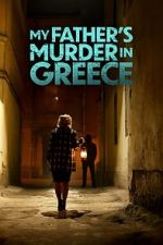 My Father's Murder in Greece megashare9