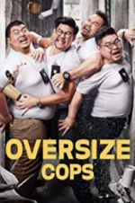 Watch Oversize Cops Megashare9