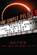 Watch Stone Temple Pilots: Alive in the Windy City Megashare9