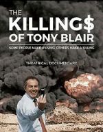 Watch The Killing$ of Tony Blair Online Megashare9