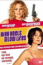 Watch High Heels and Low Lifes Megashare9