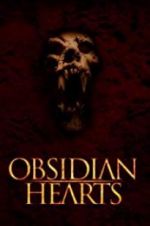 Watch Obsidian Hearts Megashare9