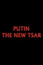 Watch Putin: The New Tsar Megashare9