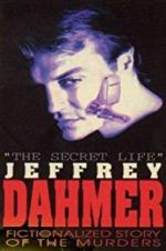 Watch The Secret Life: Jeffrey Dahmer Megashare9