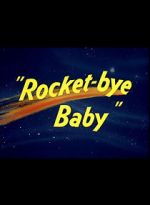 Watch Rocket-bye Baby Online Megashare9
