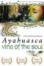 Watch Ayahuasca: Vine of the Soul Online Megashare9
