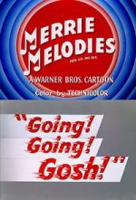 Watch Going! Going! Gosh! (Short 1952) Online Megashare9
