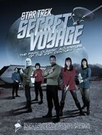 Watch Star Trek Secret Voyage: Whose Birth These Triumphs Are Online Megashare9