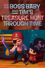 Watch The Boss Baby and Tim's Treasure Hunt Through Time Online Megashare9