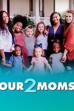 Watch Our 2 Moms (TV Special 2022) Online Megashare9