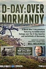 Watch D-Day: Over Normandy Narrated by Bill Belichick Megashare9