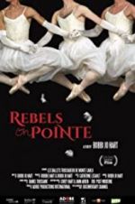 Watch Rebels on Pointe Megashare9