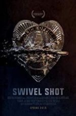 Watch Swivel Shot Megashare9