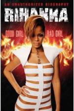 Watch Rihanna: Good Girl, Bad Girl Megashare9