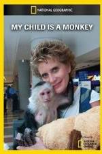 Watch My Child Is a Monkey Online Megashare9