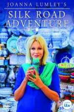 Watch Joanna Lumley\'s Silk Road Adventure Megashare9
