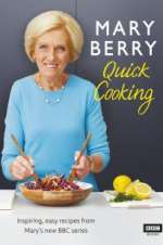 Watch Mary Berry\'s Quick Cooking Megashare9