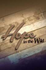 Watch Hope in the Wild Megashare9