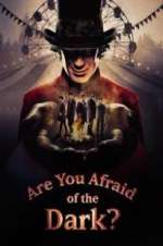 Watch Are You Afraid of the Dark? Megashare9