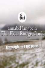 Watch Annabel Langbein The Free Range Cook: Through the Seasons Megashare9