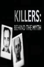 Watch Killers Behind the Myth Megashare9