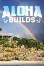 Watch Aloha Builds Megashare9