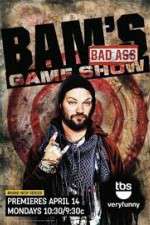 Watch Bam's Bad Ass Game Show Megashare9
