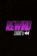 Watch Rewind 1990s Megashare9