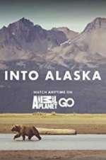 Watch Into Alaska Megashare9