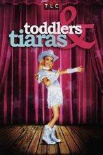 Watch Toddlers and Tiaras Megashare9