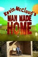 Watch Kevin McClouds Man Made Home Megashare9