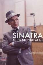 Watch Megashare9 Sinatra: All Or Nothing At All Online
