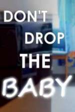 Watch Don't Drop the Baby Megashare9
