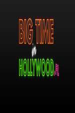 Watch Big Time in Hollywood FL Megashare9