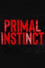 Watch Primal Instinct Megashare9