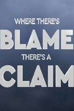 Watch Where There's Blame, There's a Claim Megashare9