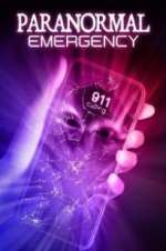Watch Paranormal Emergency Megashare9