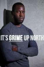 Watch It\'s Grime Up North Megashare9