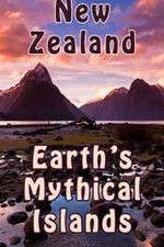 Watch New Zealand: Earth's Mythical Islands Megashare9
